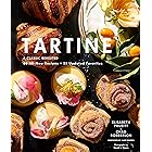 Tartine: Revised Edition: A Classic Revisited: 68 All-New Recipes + 55 Updated Favorites