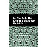 Incidents in the Life of a Slave Girl (Black Narratives)