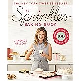 The Sprinkles Baking Book: 100 Secret Recipes from Candace's Kitchen