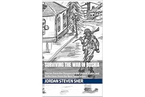Surviving the War in Bosnia: Stories from the Diaspora in the United States and Reflections from the Next Generation