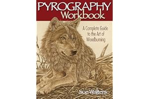 Pyrography Workbook: A Complete Guide to the Art of Woodburning