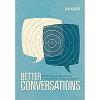 Better Conversations: Coaching Ourselves and Each Other to Be More Credible, Caring, and Connected book cover Better Conversations: Coaching Ourselves and Each Other to Be More Credible, Caring, and Connected book cover