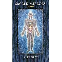 Sacred Mirrors: The Visionary Art of Alex Grey: Grey, Alex
