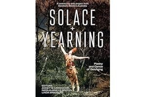 Solace + Yearning – Poetry of Dance and Belonging: A Community Arts Project from Denmark, Western Australia