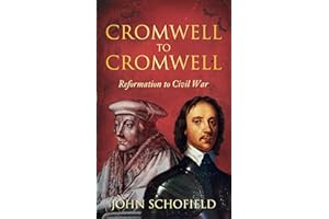 Cromwell to Cromwell: Reformation to Civil War