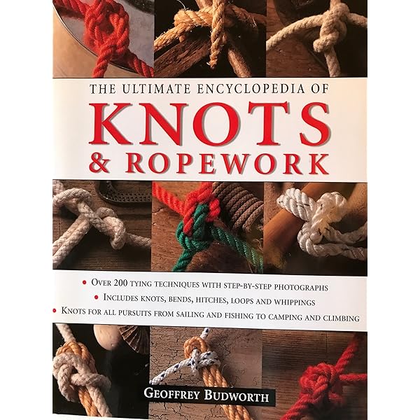 The Ultimate Encyclopedia of Knots & Ropework: Geoffrey Budworth