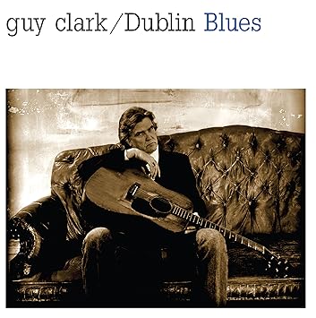 Image result for "Dublin Blues"  Guy Clark