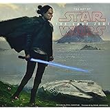 The Art of Star Wars: The Last Jedi