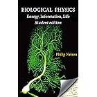 Biological Physics Student Edition: Energy, Information, Life