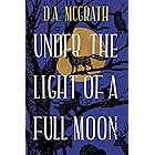 Under The Light Of A Full Moon: A Magical Fantasy Adventure