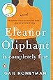 Eleanor Oliphant Is Completely Fine: A Novel