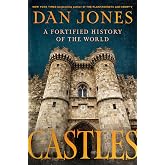 Castles: A Fortified History of the World