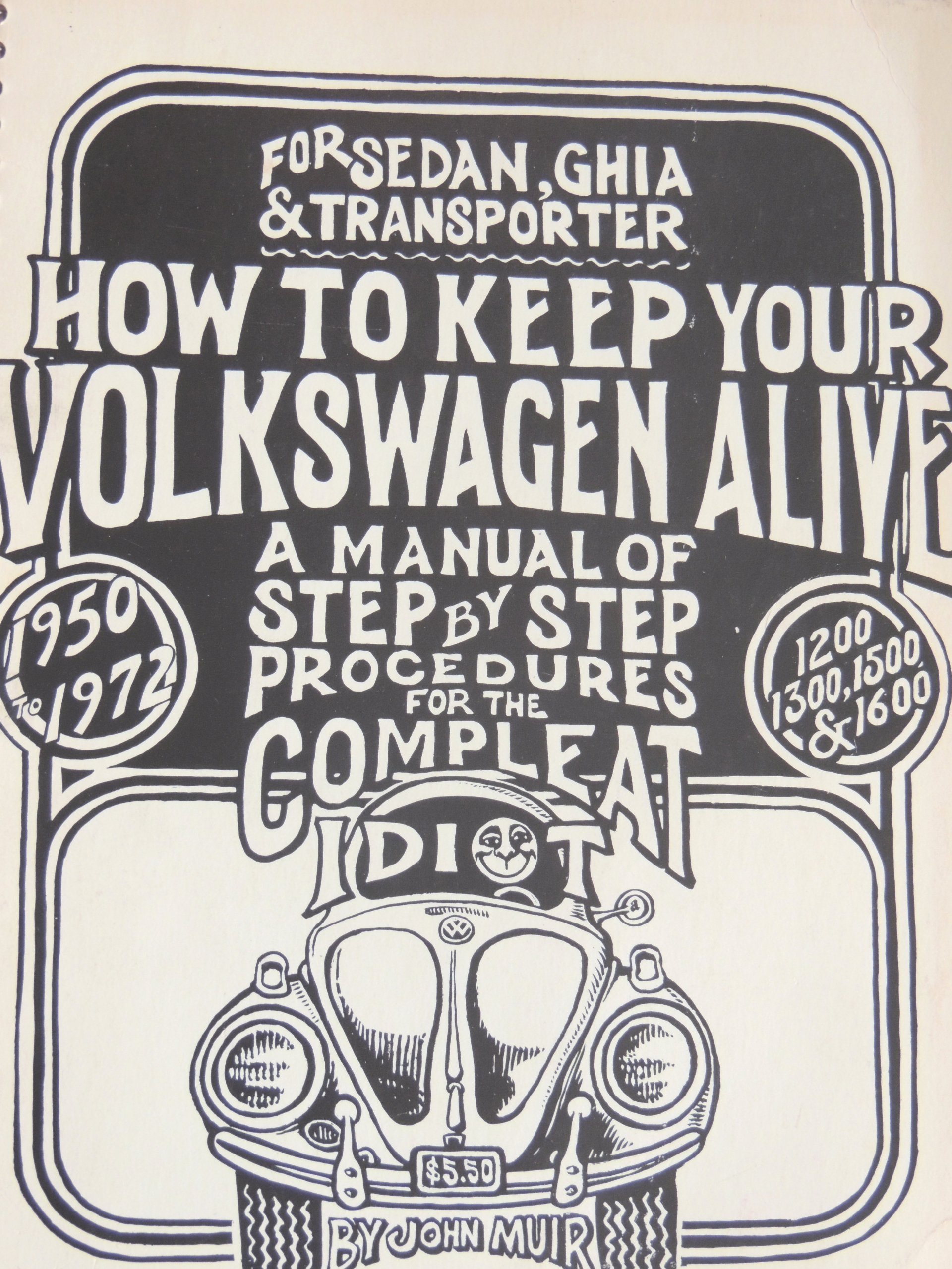 How to Keep Your Volkswagen Alive: A Manual of Step by Step Procedures for  the Complete Idiot: Amazon.co.uk: John Muir: 9780912528007: Books