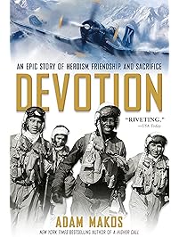 Devotion: An Epic Story of Heroism, Friendship, and Sacrifice