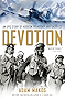 Devotion: An Epic Story of Heroism, Friendship, and Sacrifice