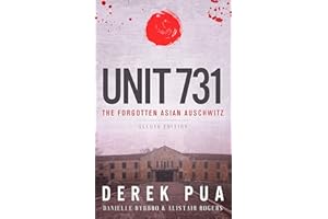 Unit 731: The Forgotten Asian Auschwitz