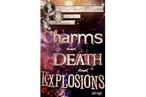 Charms and Death and Explosions (oh my!) (The Case Files of Henri Davenforth Book 2)