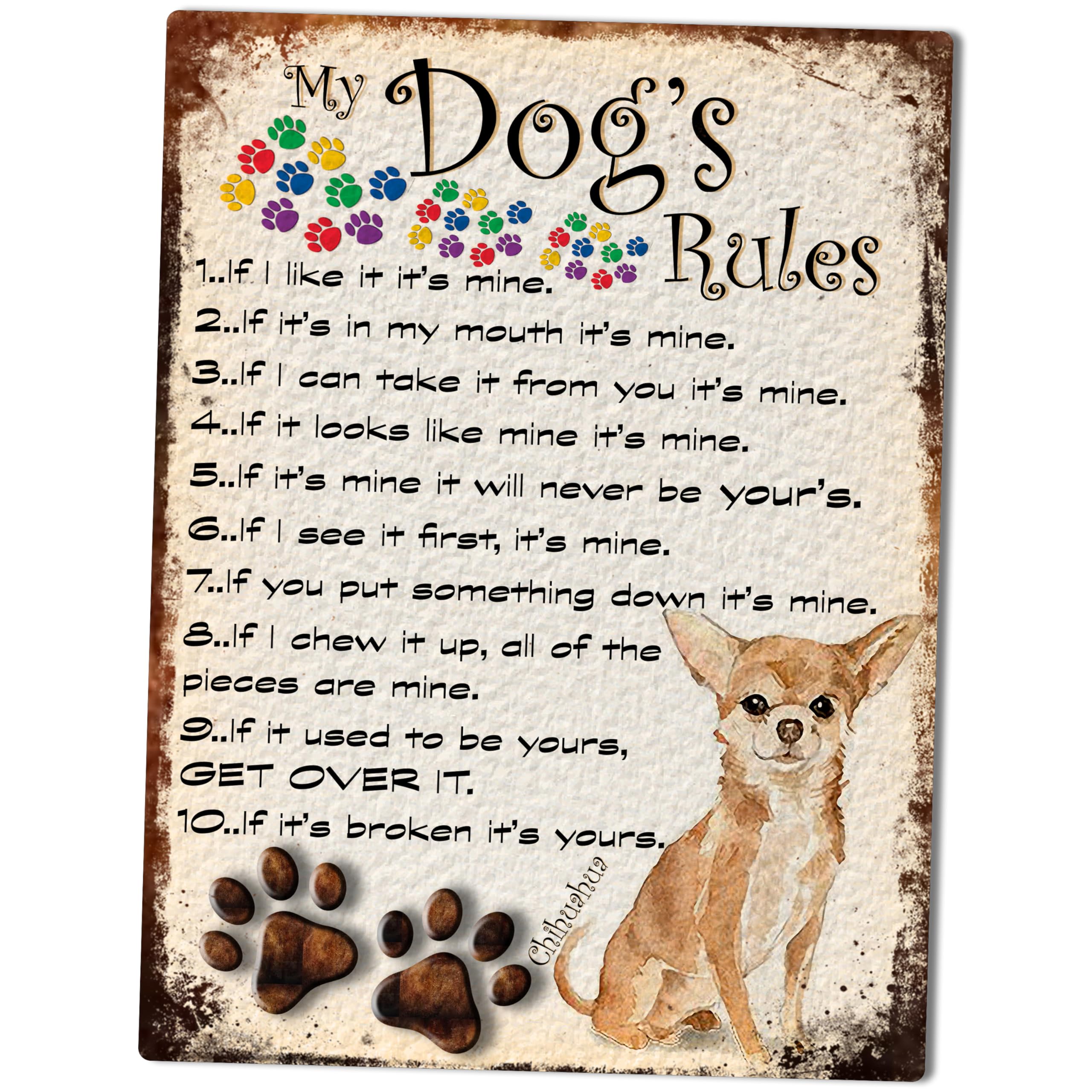 SHAWPRINT MY DOG'S RULES RETRO STYLE METAL TIN SIGN/PLAQUE DOG BREEDS 8" x 6" (CHIHUAHUA)