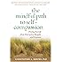 The Mindful Path to Self-Compassion: Freeing Yourself from Destructive Thoughts and Emotions