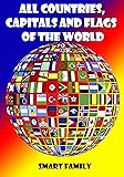 All countries, capitals and flags of the world: 2023