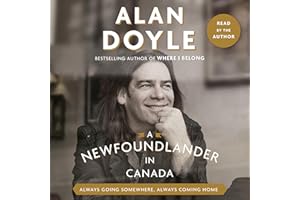 A Newfoundlander in Canada: Always Going Somewhere, Always Coming Home