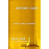Autumn Light: Season of Fire and Farewells
