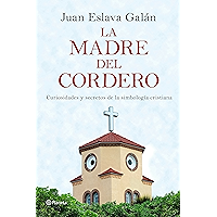 La madre del cordero: Curiosidades y secretos de la simbología cristiana (Spanish Edition) book cover