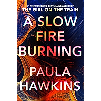 A Slow Fire Burning: A Novel