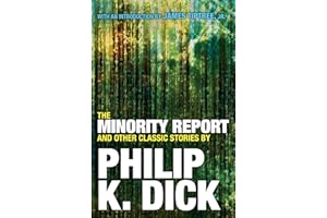 The Minority Report and Other Classic Stories By Philip K. Dick