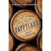 Pappyland: A Story of Family, Fine Bourbon, and the Things That Last