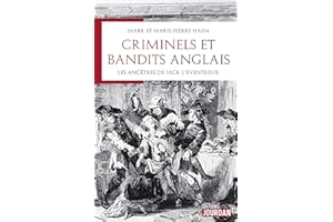 Criminels et bandits anglais: Les ancêtres de Jack l'Eventreur (French Edition)