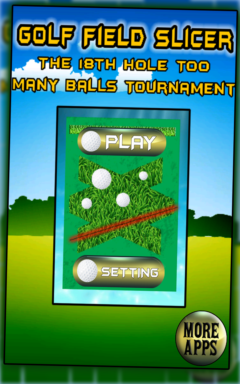 Golf Field Slicer : The 18th hole Too many balls Tournament - Gold Edition