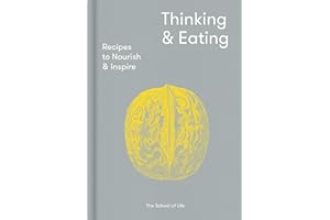 Thinking & Eating: Recipes to nourish and inspire