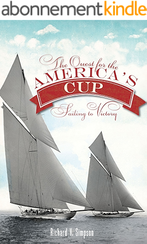 Download The Quest for the America's Cup: Sailing to Victory (English Edition) PDF