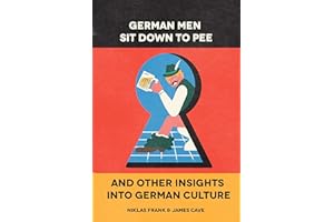 German Men Sit Down To Pee And Other Insights Into German Culture