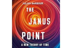The Janus Point: A New Theory of Time