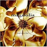 Magnolia Music from the Motion Picture