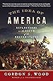 The Idea of America: Reflections on the Birth of the United States
