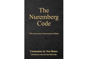 The Nuremberg Code: 75th Anniversary Commemorative Edition (Multi-Language Edition) (Medical System Corruption)
