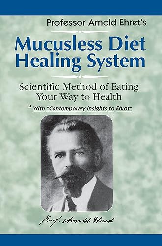 Download Mucusless Diet Healing System: Scientific Method of Eating Your Way to Health PDF