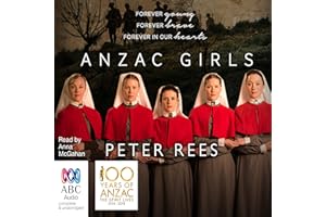 Anzac Girls: The Extraordinary Story of Our World War I Nurses