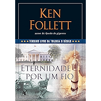 Eternidade por um fio (O Século Livro 3) (Portuguese Edition) book cover