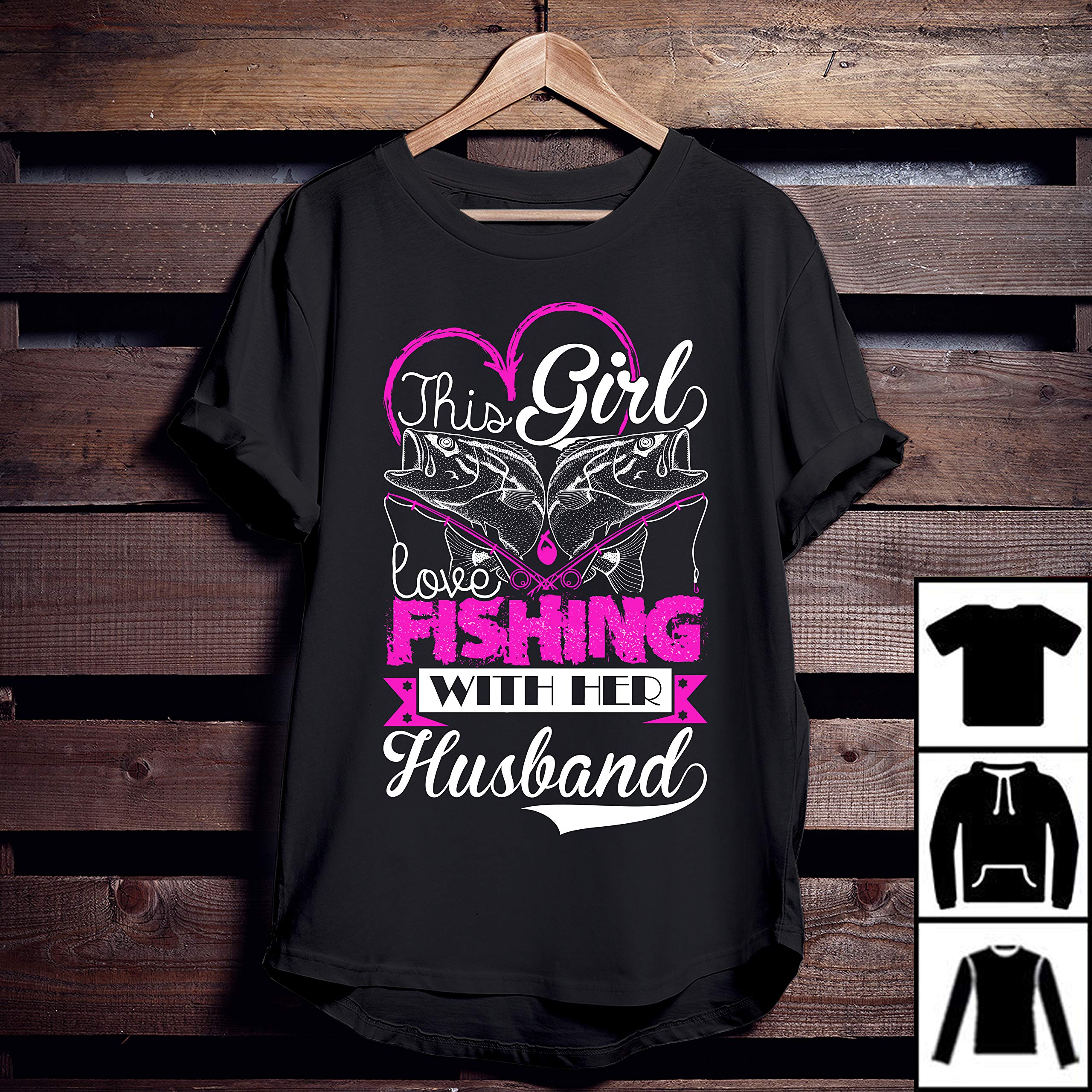 This Girl Love Fishing With Her Husband, Long, T Shirt