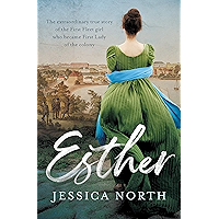 Esther: The extraordinary true story of the First Fleet girl who became First Lady of the colony book cover