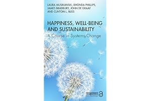 Happiness, Well-being and Sustainability: A Course in Systems Change