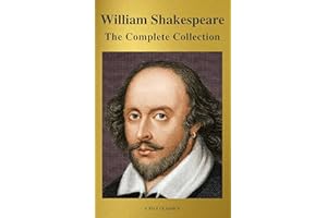 The Complete Works of William Shakespeare (37 plays, 160 sonnets and 5 Poetry Books With Active Table of Contents)