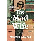 The Mad Wife: A Novel
