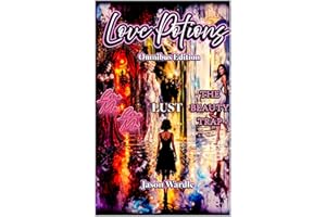 Love Potions: Love Me, Love Me/LUST/The Beauty Trap (1700-2026) (The Myths and the Machine Book 48)