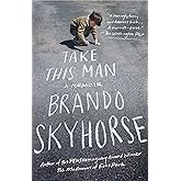 Take This Man: A Memoir