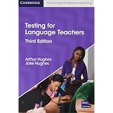 Testing for Language Teachers (Cambridge Professional Learning)